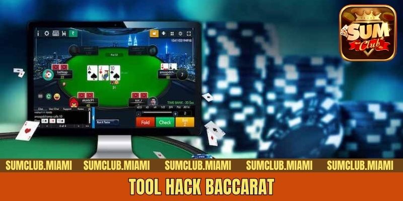 Tool Hack Baccarat - Phần Mềm Hỗ Trợ Tay Chơi Săn Lộc